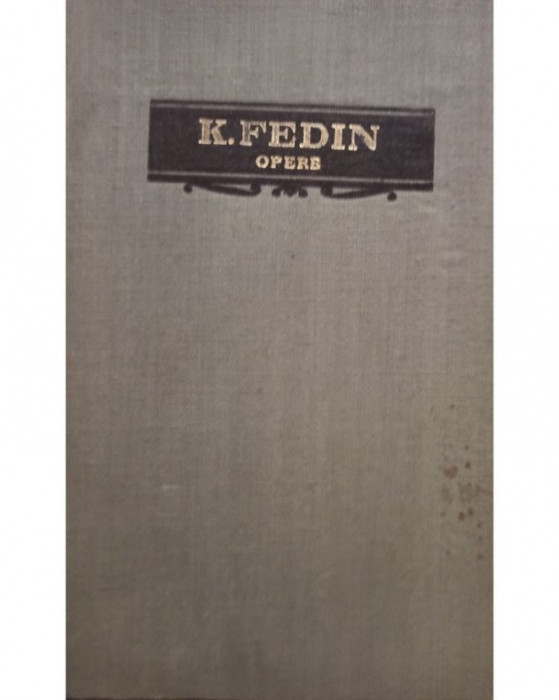 K. Fedin - Opere, vol. IV (1957)
