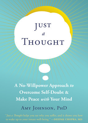 Just a Thought: A No-Willpower Approach to Overcome Self-Doubt and Make Peace with Your Mind foto