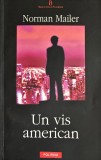 Un vis american - 2005 - Norman Mailer (C328)