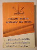Trandafir Jurjovan - Folclor muzical rom&acirc;nesc din Ovcea (tiraj 500 ex.)