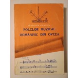 Trandafir Jurjovan - Folclor muzical rom&acirc;nesc din Ovcea (tiraj 500 ex.)