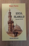 Socul islamului - Secolul XVII - XXI - Marc Ferro, 2020, Alta editura