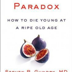 The Longevity Paradox: How to Die Young at a Ripe Old Age
