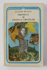 HRONICUL SI CANTECUL VARSTELOR de LUCIAN BLAGA , 1990 foto