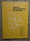 UMBRIA TERRA D INCONTRI LA ROMANIA CATALOG EXPOZITIE