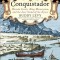 Conquistador: Hernan Cortes, King Montezuma, and the Last Stand of the Aztecs