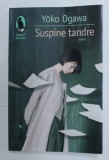 SUSPINE TANDRE , roman de YOKO OGAWA , 2018