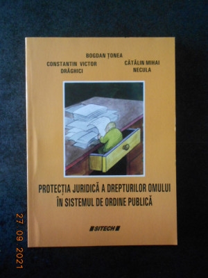Protectia juridica a drepturilor omului in sistemul de ordine publica foto