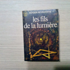 LES FILS DE LA LUMIERE - Roger Peyrefitte - Flammarion, 1961, 373 p.