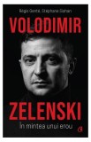 Volodimir Zelenski - Paperback brosat - R&eacute;gis Gent&eacute;, St&eacute;phane Siohan - Curtea Veche