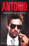 Splina in Suc Propriu - San Antonio, Editura Univers, 2014, Carte Politista, Paperback
