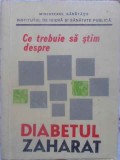 CE TREBUIE SA STIM DESPRE DIABETUL ZAHARAT-COLECTIV-272900