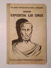 Valaori; Papacostea; Popa Lisseanu - Din Xenofon: Expediția lui Cirus (text grec &icirc;nsoțit de note explicative...)
