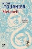 Meteorii - Michel Tournier