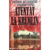 Fridrih Neznanski - Atentat la Kremlin (Editia: 2001)