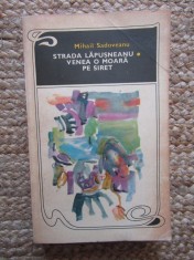MIHAIL SADOVEANU - STRADA LAPUSNEANU, VENEA O MOARA PE SIRET, 1970