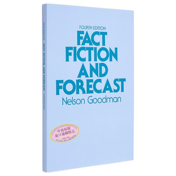 Fact, Fiction and Forecast / Nelson Goodman