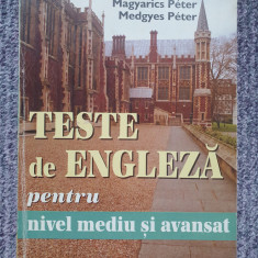 TESTE DE ENGLEZA PENTRU NIVEL MEDIU SI AVANSAT, MAGYARICS PETER, 1999, 151 pag
