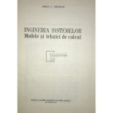Adrian V. Gheorghe - Ingineria sistemelor. Modele si tehnici de calcul (Editia: 1979)