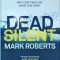 Mark Roberts - Dead Silent