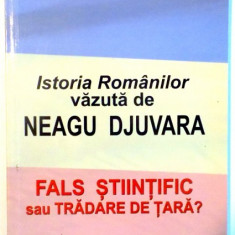 ISTORIA ROMANILOR VAZUTA DE NEAGU DJUVARA , FALS STIINTIFIC SAU TRADARE DE TARA? de DAN ZAMFIRESCU , 2012 * PREZINTA SUBLINIERI