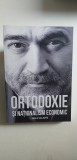 ORTODOXIE SI NATIONALISM ECONOMIC - IURIE ROSCA