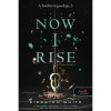 Now I Rise - Felemelked&eacute;s - A h&oacute;d&iacute;t&oacute; legend&aacute;ja 2. - Kiersten White