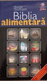 Biblia Alimentara - Gheorghe Mencinicopschi - Editura Litera, 2007, Limba Romana, Medicina Alternativa