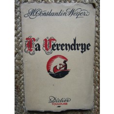 La v&eacute;rendrye - M. Constantin Weyer - 1941