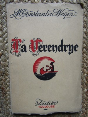 La v&amp;eacute;rendrye - M. Constantin Weyer - 1941 foto