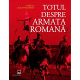 Cumpara ieftin Totul despre armata romana - Adrian Goldsworthy, Rao
