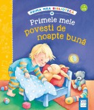Primele mele povești de noapte bună - Editura Casa