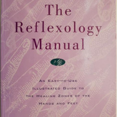 The Reflexology Manual. An Easy-to-Use Illustrated Guide to the Healing Zones of the Hands and Feet – Pauline Wills
