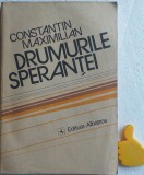 Drumurile sperantei Constantin Maximilian