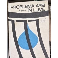 Problema apei in lume - R. Furon