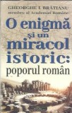 O enigma si un miracol istoric: poporul roman (in tipla) - Gheorghe I. Bratianu