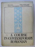 A COURSE IN CONTEMPORARY ROMANIAN de BORIS CAZACU , MATILDA CARAGIU MARIOTEANU ... , Bucuresti 1969