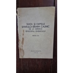 Viata si faptele Sfantului Ierarh Calinic de la Cernica Episcopul Rimnicului
