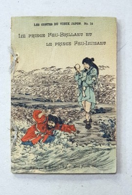 LE PRINCE FEU - BRILLANT ET LE PRINCE FEU - LUISANT , SERIE LES CONTES DU VIEUX JAPON , NO. 14, 1889 - 1905 , TIPARITA PE HARTIE MANUALA foto