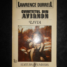 Lawrence Durrell - Cvintetul din Avignon. Livia