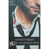 Barbatii inteligenti nu au nevoie de amante - 2016 - Andrei Vulpescu (@C16)