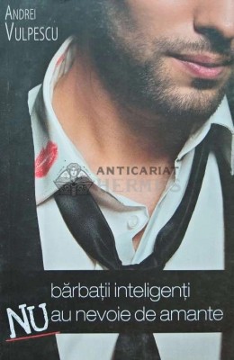 Barbatii inteligenti nu au nevoie de amante - 2016 - Andrei Vulpescu (@C16) foto