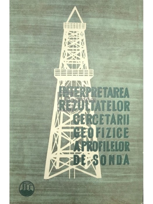 V. N. Dahnov - Interpretarea rezultatelor cercetarii geofizice a profilelor de sonda (Editia: 1961)
