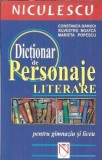 Dictionar de personaje literare (pentru gimnaziu si liceu) - Constanta Barboi