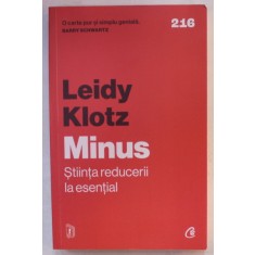 MINUS , STIINTA REDUCERII LA ESENTIAL de LEIDY KLOTZ , 2023