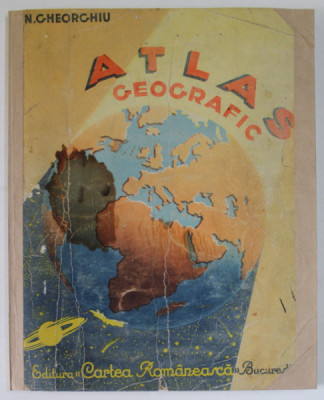 ATLAS GEOGRAFIC PENTRU CURSUL SECUNDAR de N.GHEORGHIU ,1937 foto