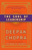 The Soul of Leadership: Unlocking Your Potential for Greatness