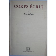 Corps ecrit 1. L&#039;ecriture (cateva sublinieri)