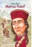 Cine a fost Marco Polo? - Joan Holub