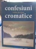Confesiuni cromatice - Radu Bercea